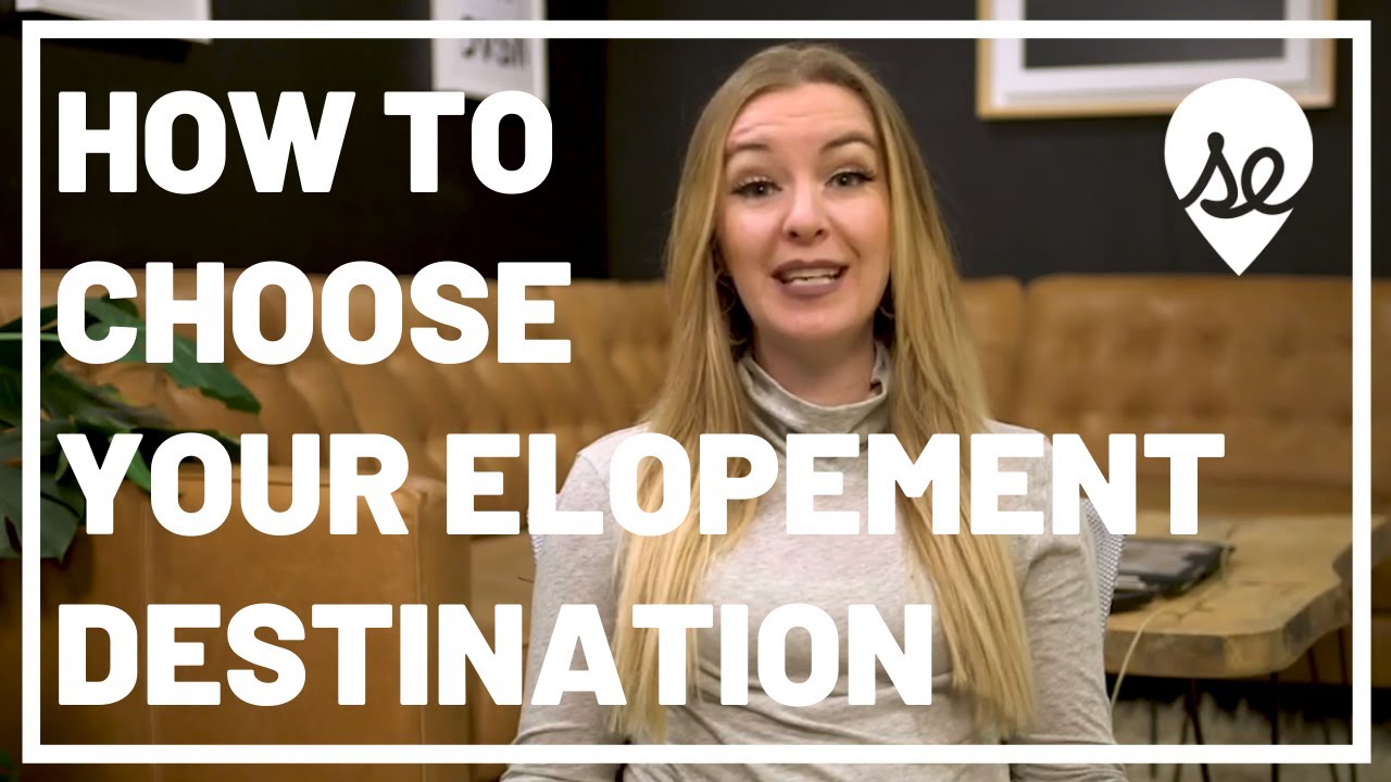 Choosing Your Elopement Destination: Everything You Need to Know