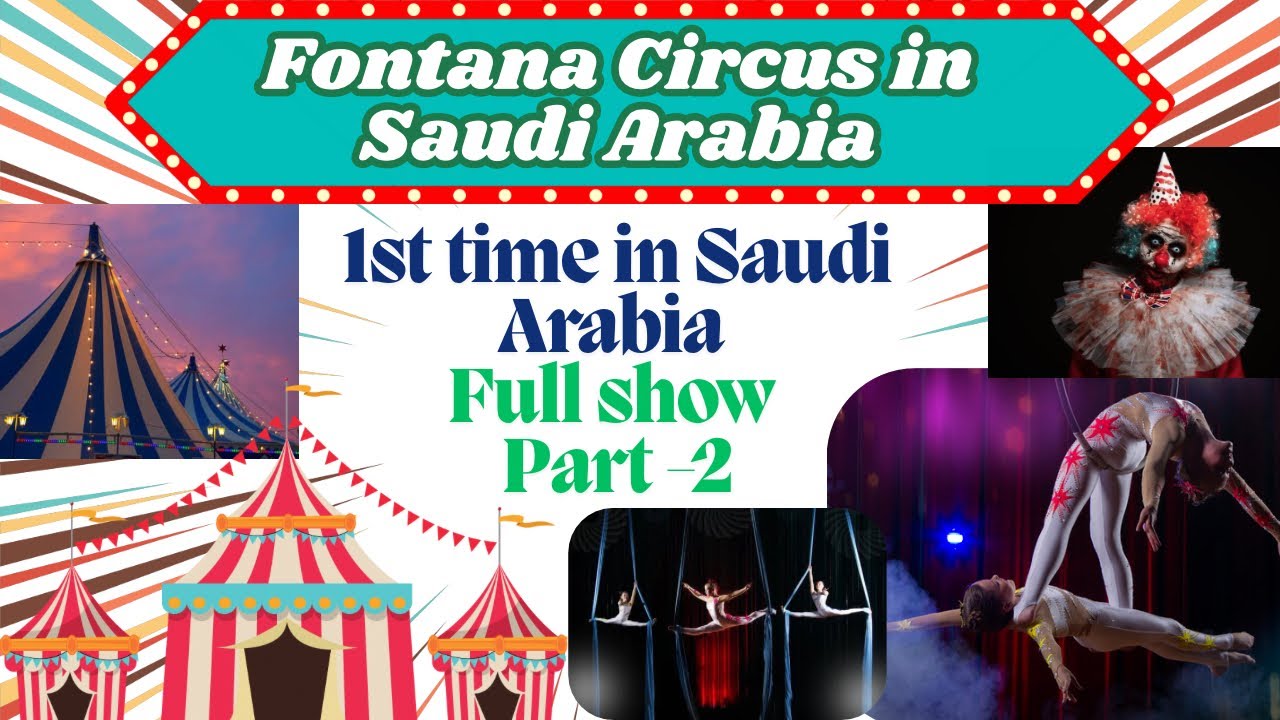 Fontana Circus|Saudi Arabia|Full show part-2|1st time in saudiarabia |Shayini Lifestyle