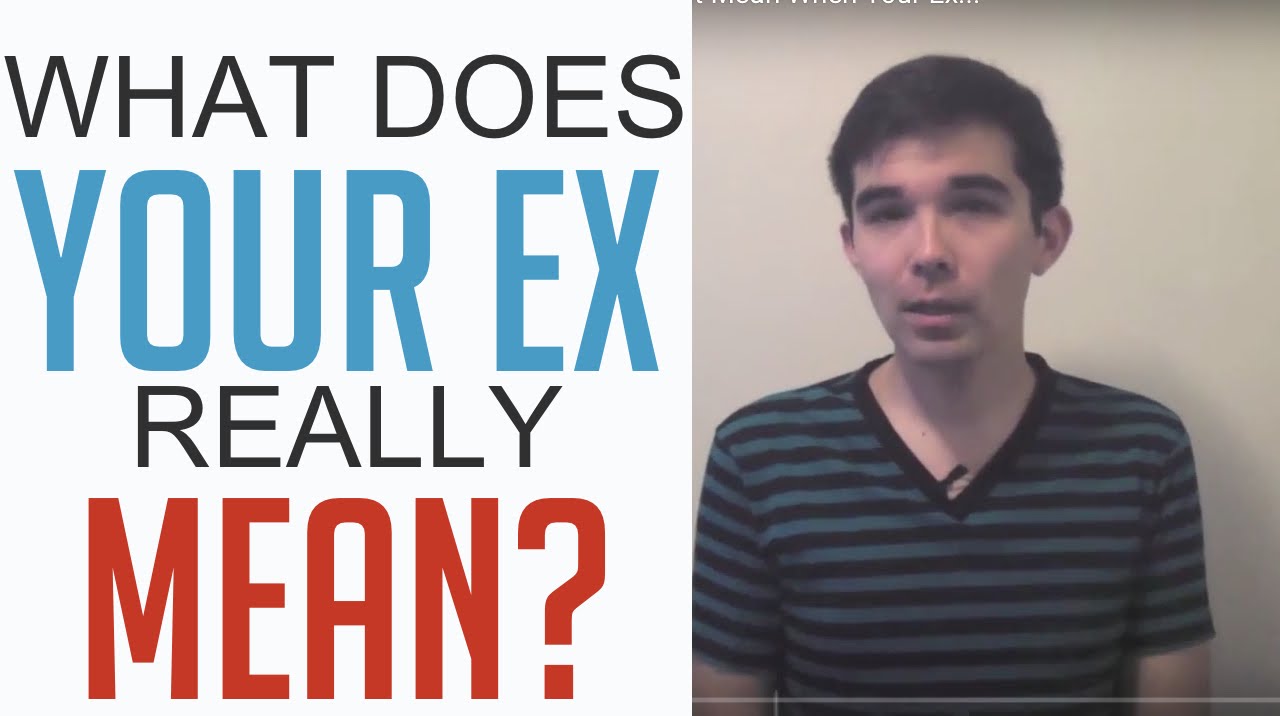 What Did My Ex Mean? Decoding Your Ex's Behavior by Clay Andrews