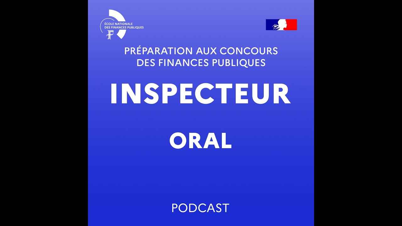 [Inspecteur] Préparation de l'épreuve orale du concours externe d'inspecteur des Finances publiques