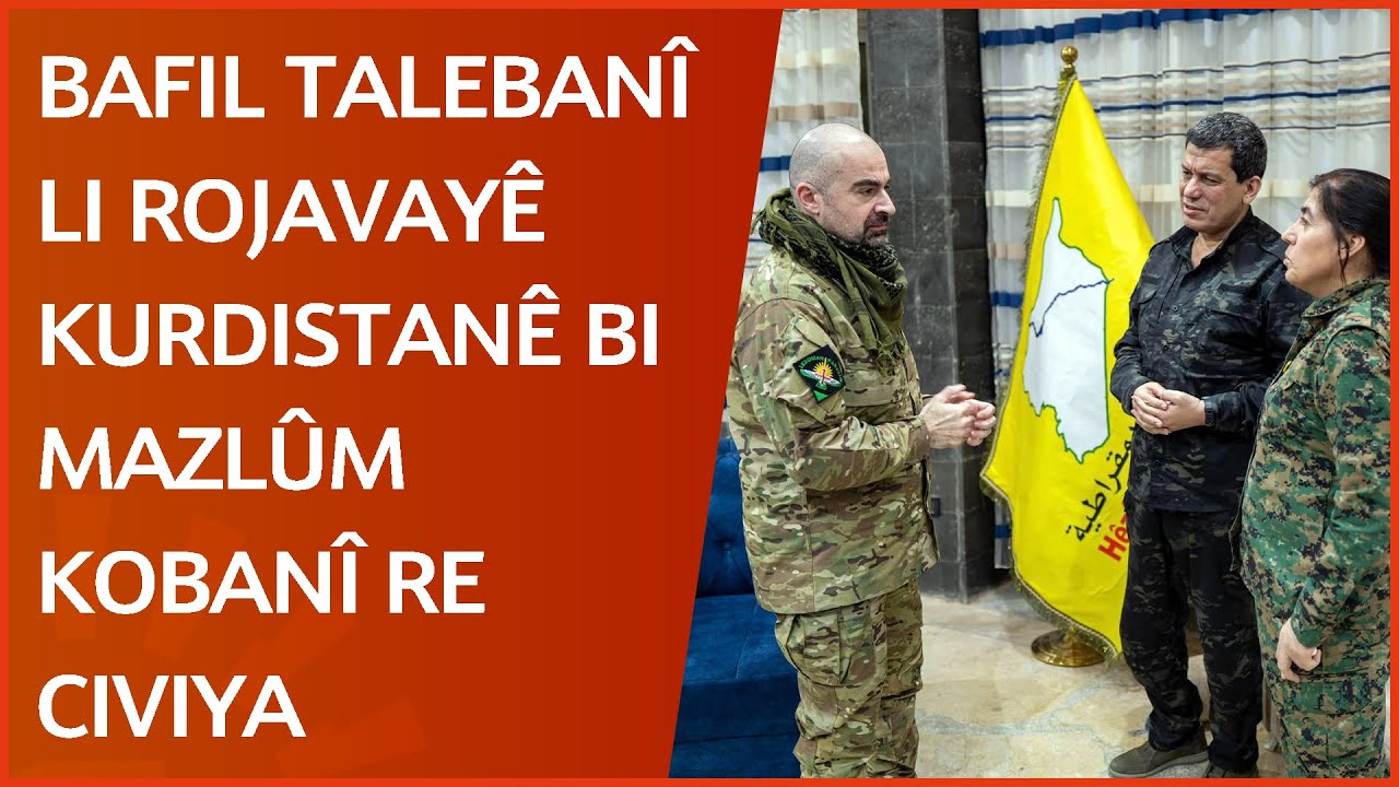 Bafil Talebanî li Rojavayê Kurdistanê bi Mazlûm Kobanî re civiya