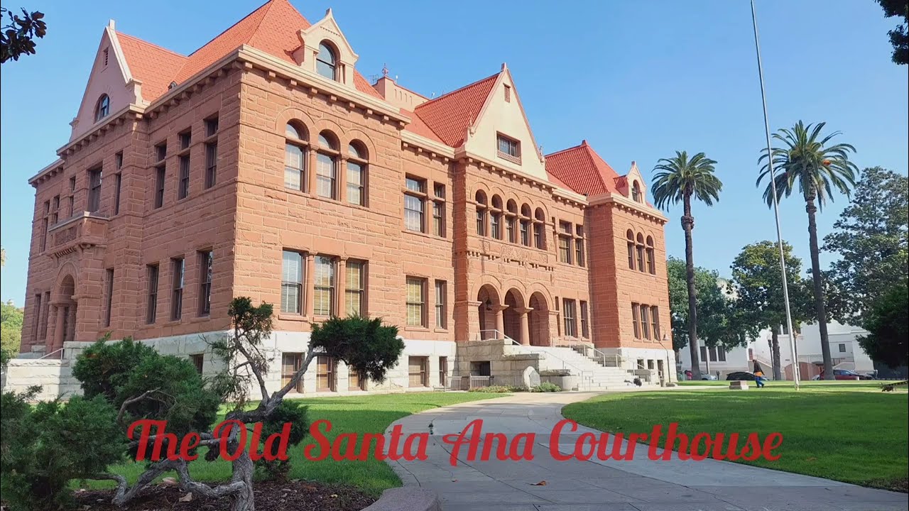 The Old Santa Ana Court House