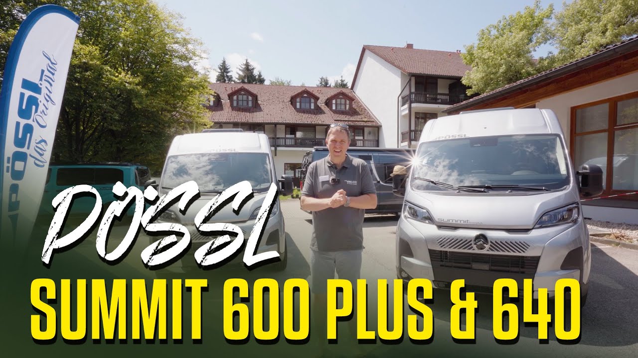 Pössl Summit 600 & 640 Select, Plus & Premium Vergleich: Neuheiten Modelljahr 2026
