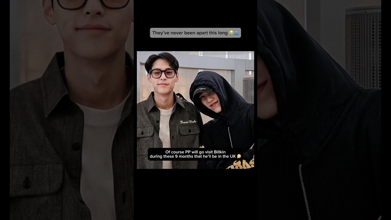 #BKPP they&rsquo;ve never been apart for this long 😭🫂 #BillkinPP #บิวกิ้นพีพี #thaibl #bledit #love #fyp