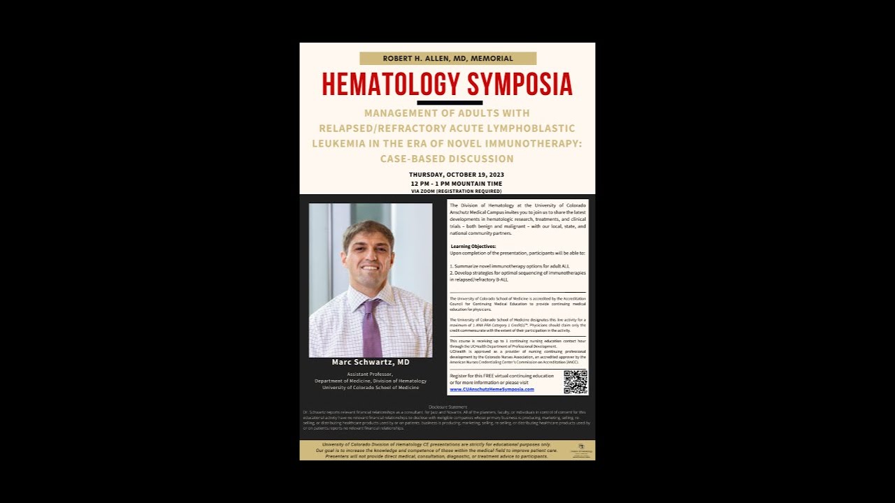 Marc Schwartz, MD - Management of Adults with Relapsed/Refractory ALL - CU Symposia