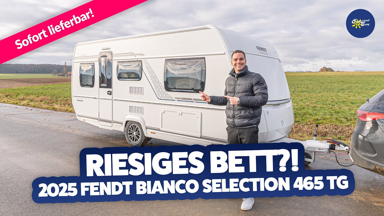 🤩 JETZT NEU:  2025 Fendt Bianco Selection 465 TG | Caravan | Test & Kaufberatung - Camperland Bong