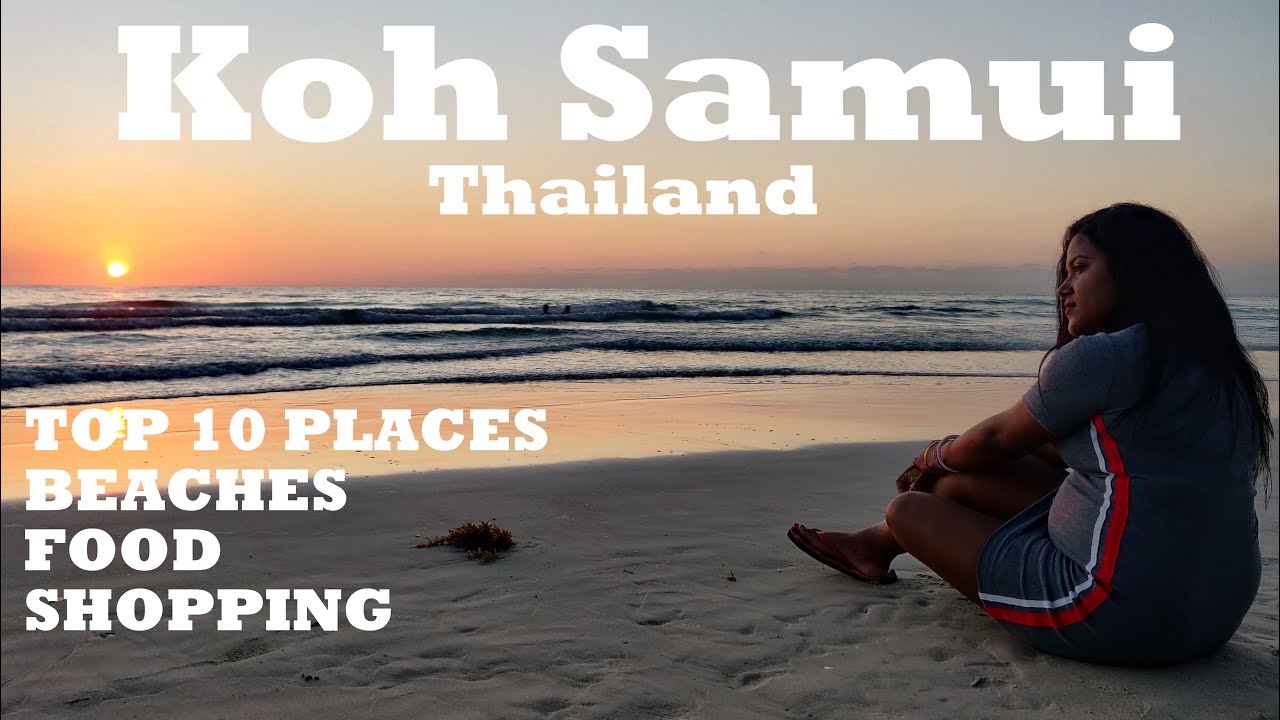 Koh Samui Thailand 2020| Top 10 attractions & things to do in koh samui| Beaches, Food and Shopping