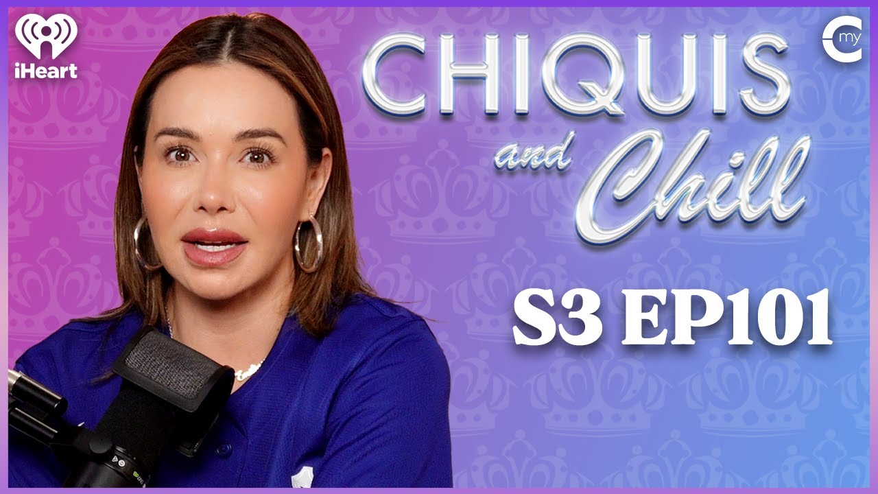 Growth and Evolution | Chiquis and Chill S3, Ep 101