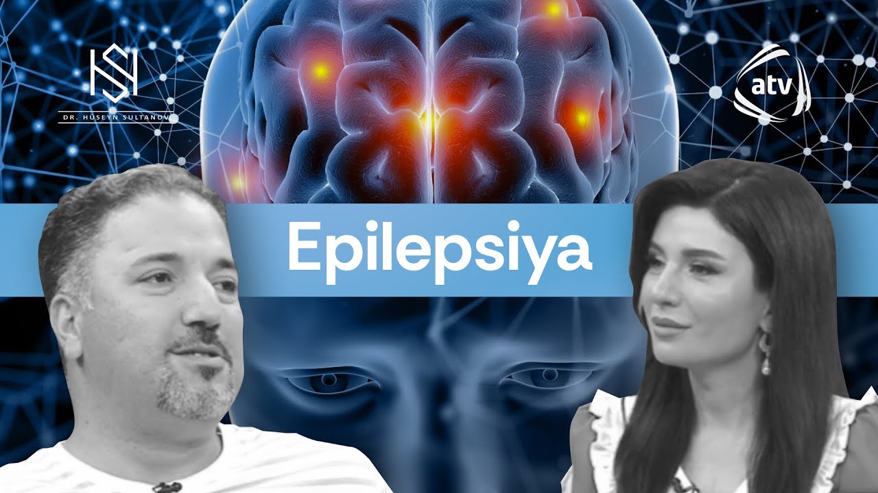 Epilepsiya nədir? | Hüseyn Sultanov | Günay Baxşəliyeva | Sağlam Gün Ay