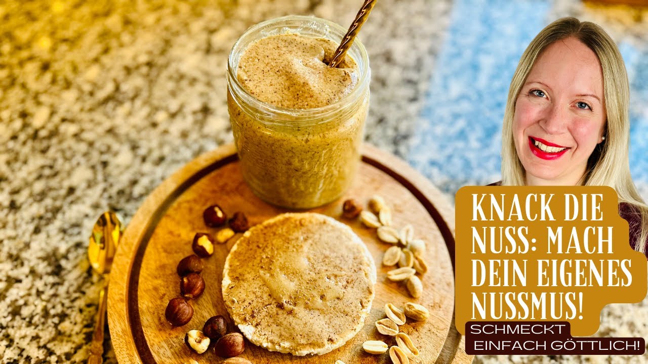 Nussmus ganz einfach selber machen: Genie&szlig;en und Geld sparen 🌰💰😊