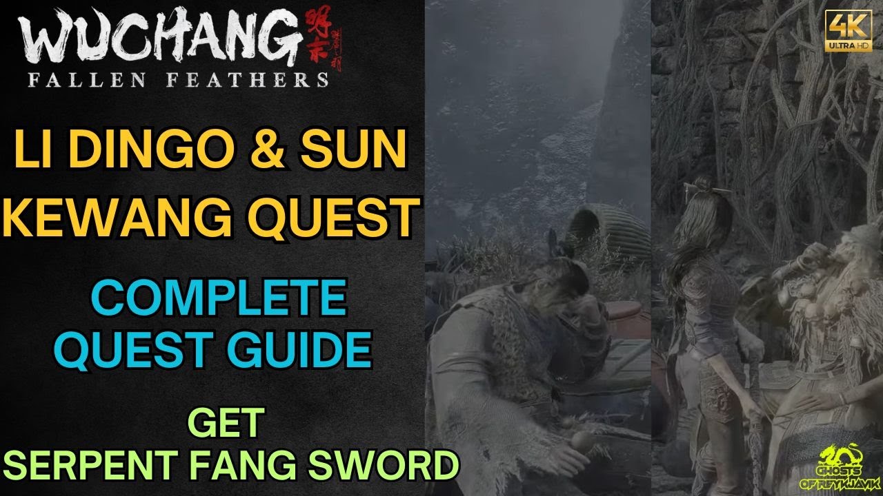 Li Dingo & Sun Kewang Quest - How to Get Serpent Fang Sword - Wuchang Fallen Feathers