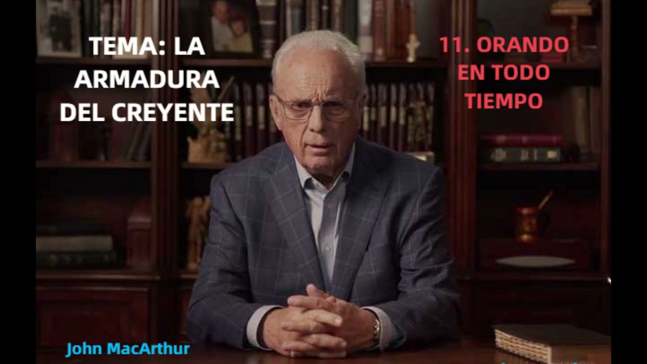 ORANDO EN TODO TIEMPO - John MacArthur