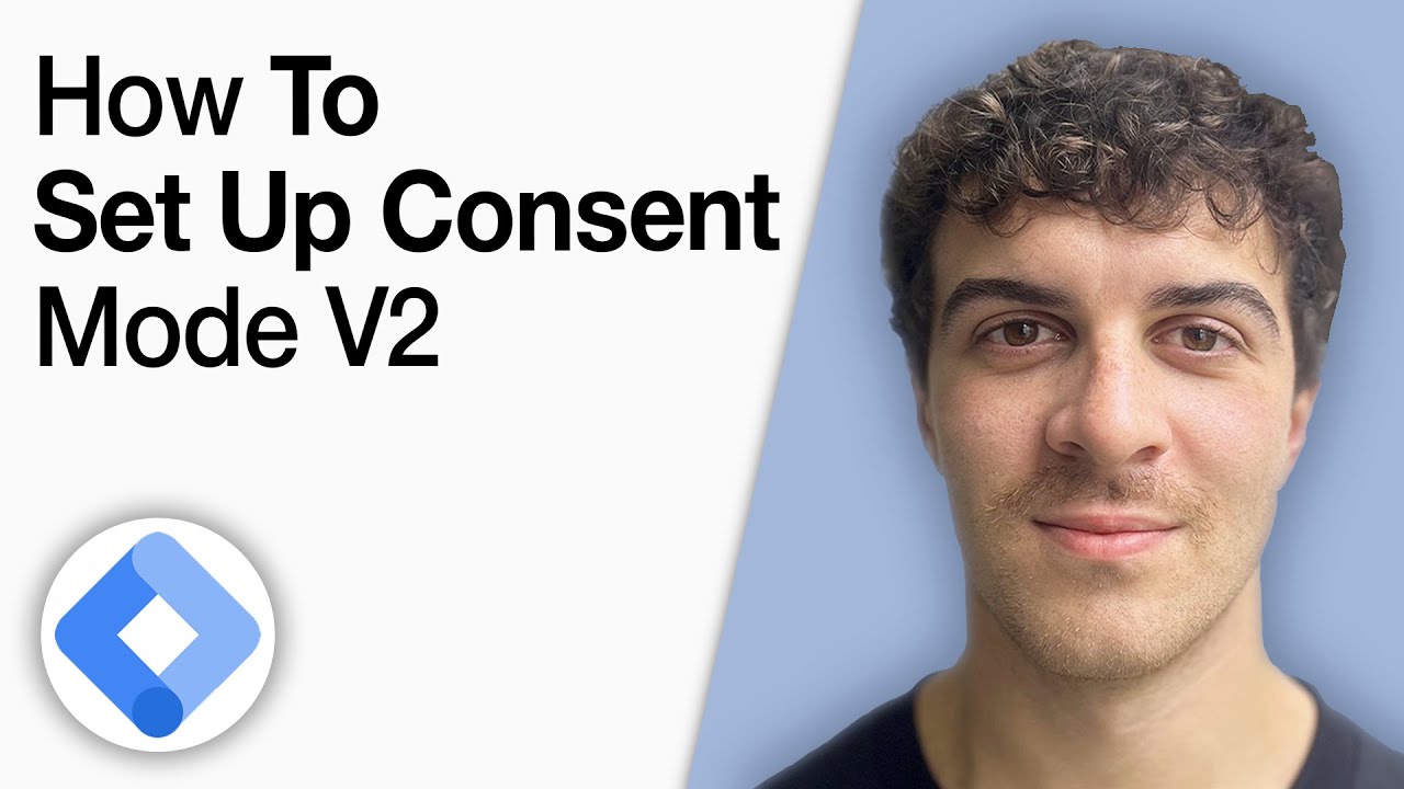 How to Set Up Consent Mode V2 in Google Tag Manager - Step by Step [2025 Full Guide]