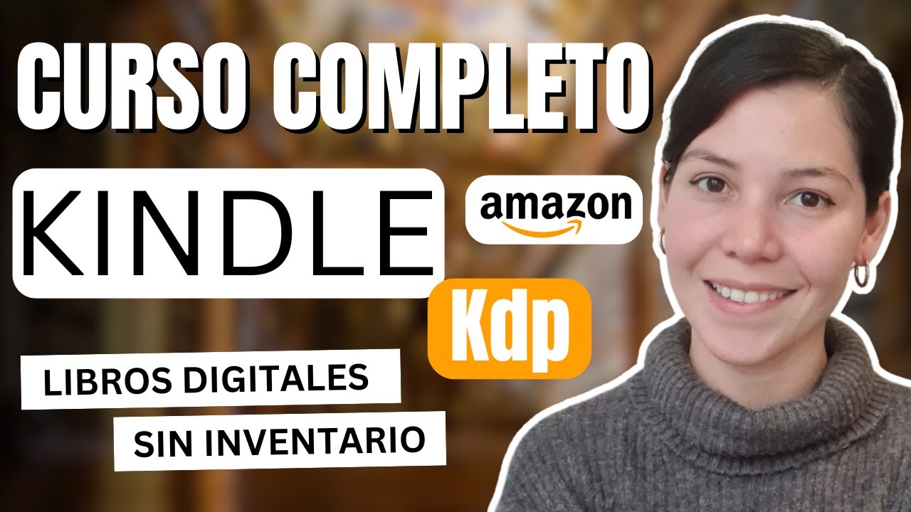 Curso Gratis Kindle KDP: Cómo Crear y Vender tu Libro en Amazon @JohannaSanchez