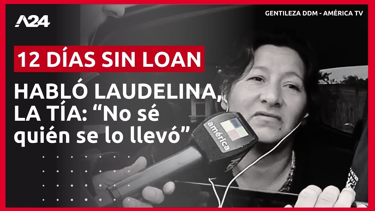 CASO LOAN 🚨 Habla Laudelina, la tía de Loan: 