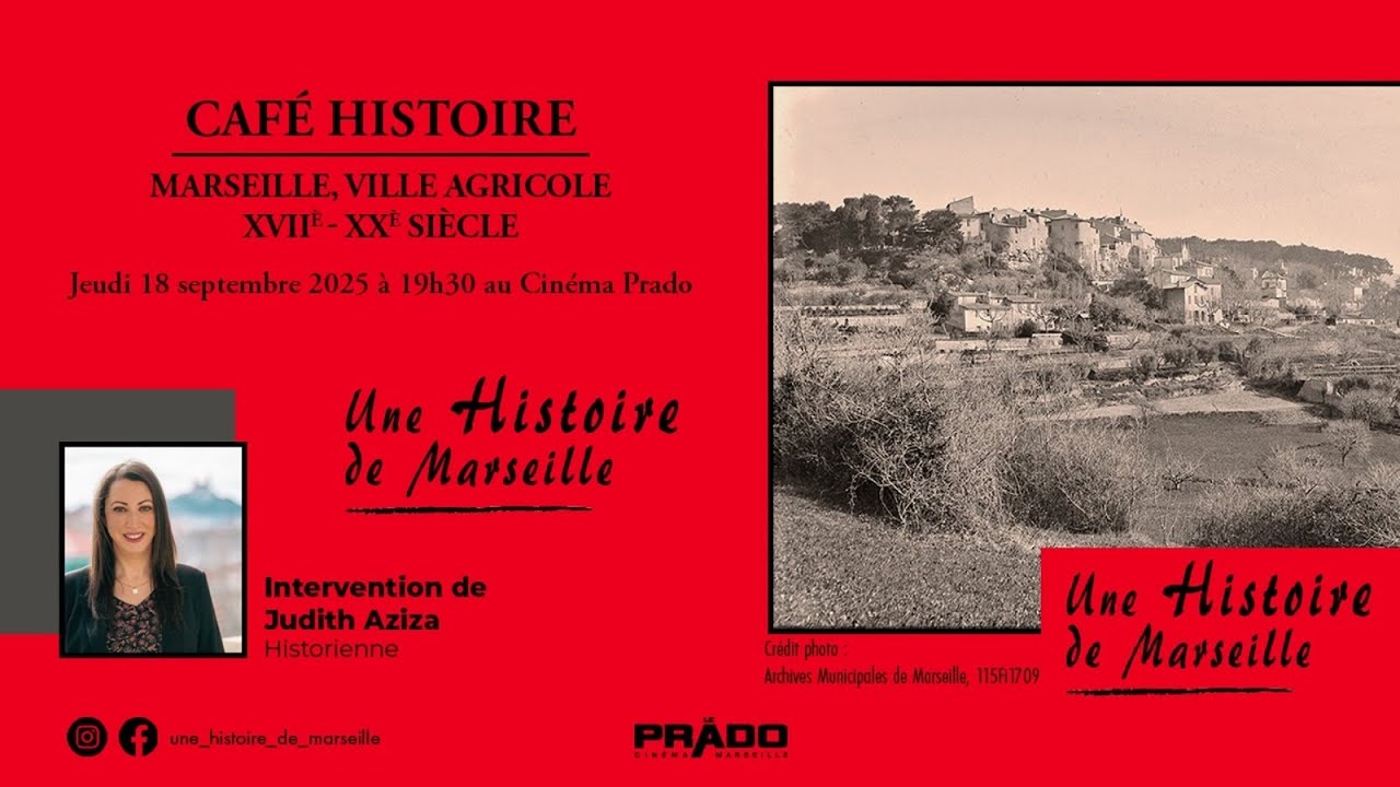 Marseille, ville agricole. XVIIe-XXe siècle - Conférence de Judith Aziza