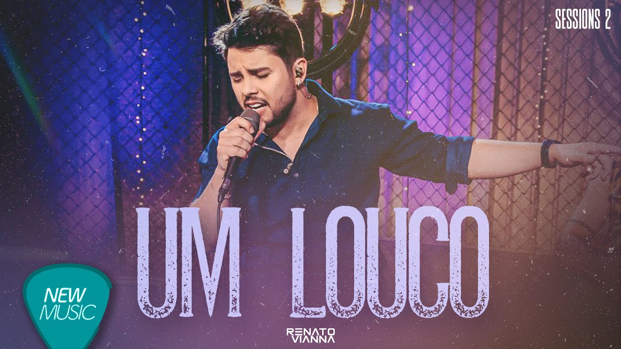 Renato Vianna - Um Louco (Sessions 2) [Clipe Oficial]