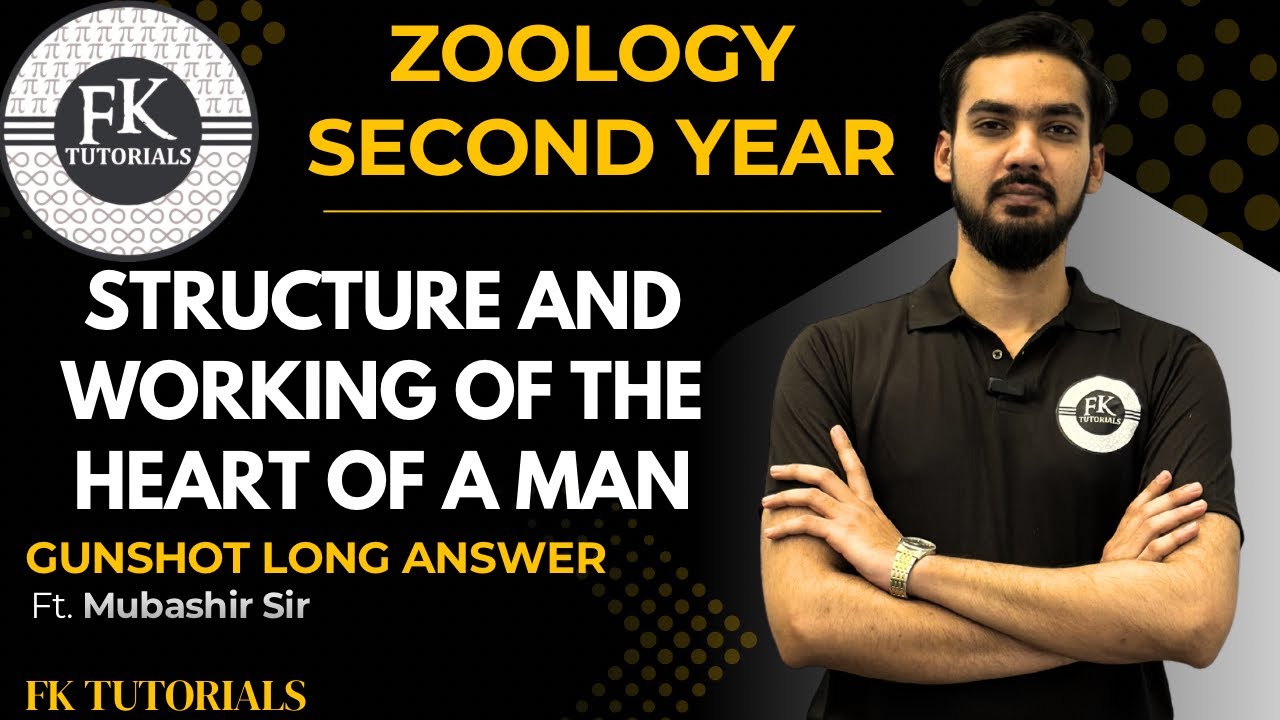 🫀Structure and Working of the Heart of a Man | Zoology Second Year | FK Tutorials | Gunshot LAQ