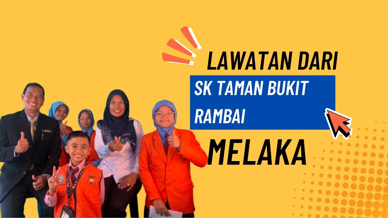 EPISOD 18 : LAWATAN DARI SK TAMAN BUKIT RAMBAI, MELAKA