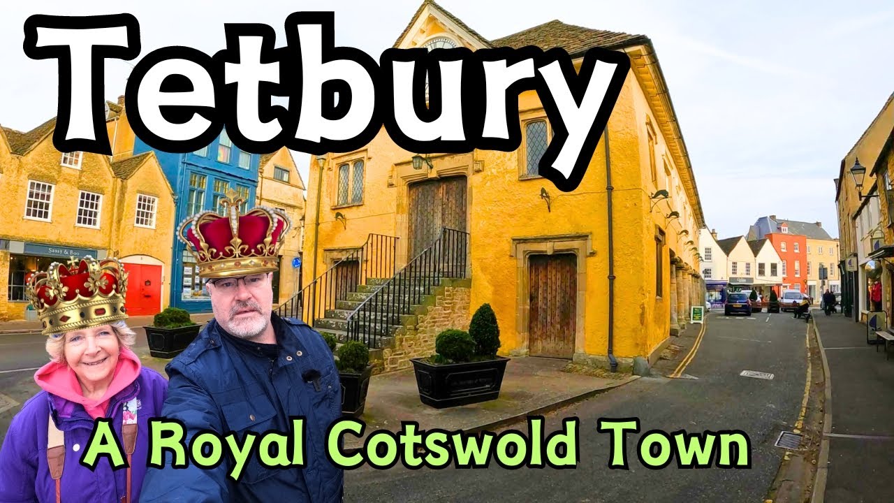 Exploring Tetbury: Discover the History & Heritage of a Cotswold Town