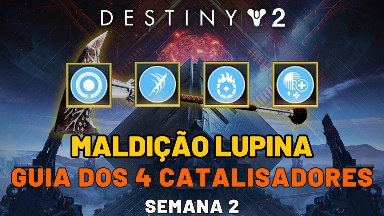 Destiny 2 - Maldição Lupina: Guia de Todos os Catalisadores (Semana 2)