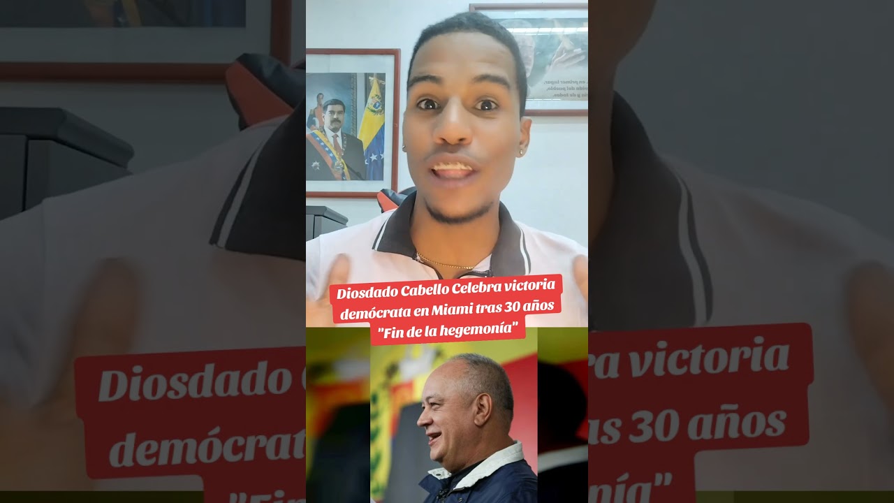 Diosdado Cabello Celebra victoria demócrata en Miami "Fin de la hegemonía"