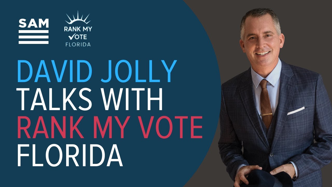 SAM Chairman David Jolly talks with Rank My Vote Florida