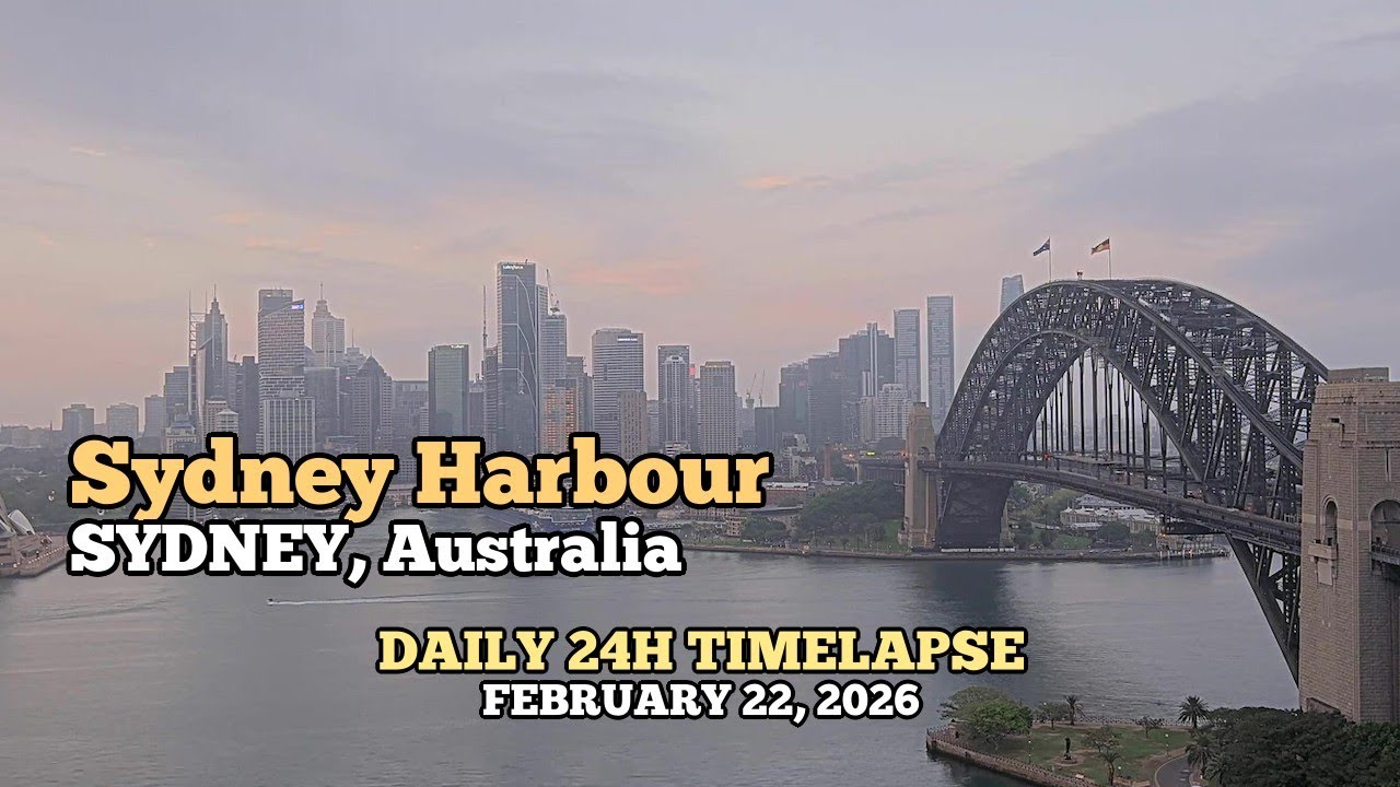 Sydney Harbour - Daily Timelapse: February 22, 2026 [Sydney, Australia]