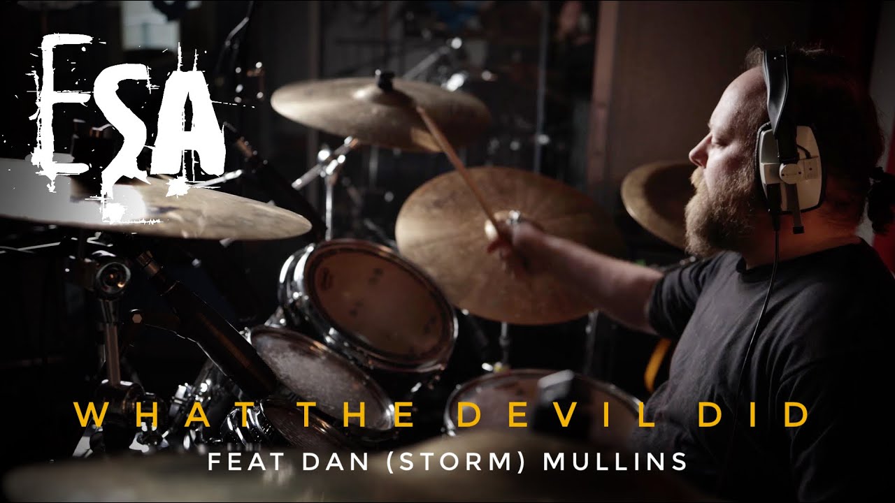 ESA - What the Devil Did (Drum Play-Through) feat Dan STORM Mullins