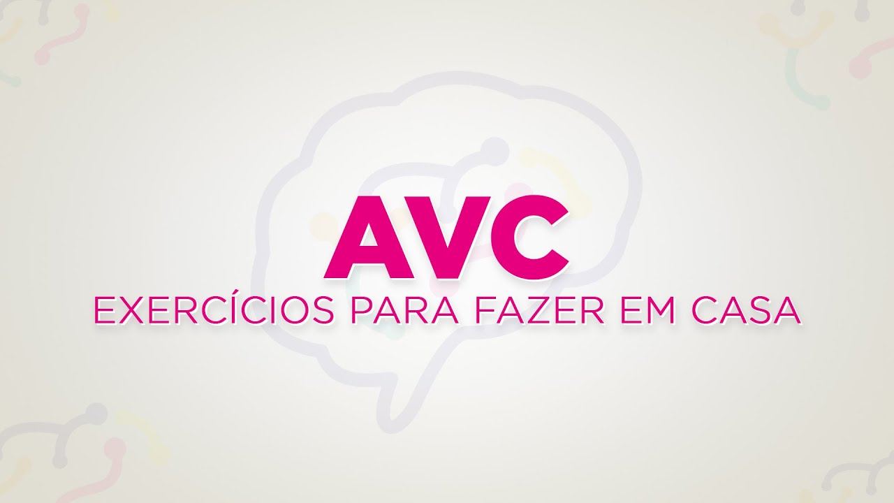 AVC: exercícios para fazer em casa