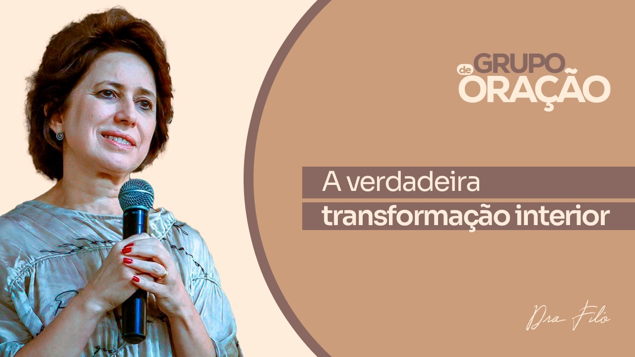 A Verdadeira Transforma&ccedil;&atilde;o Interior