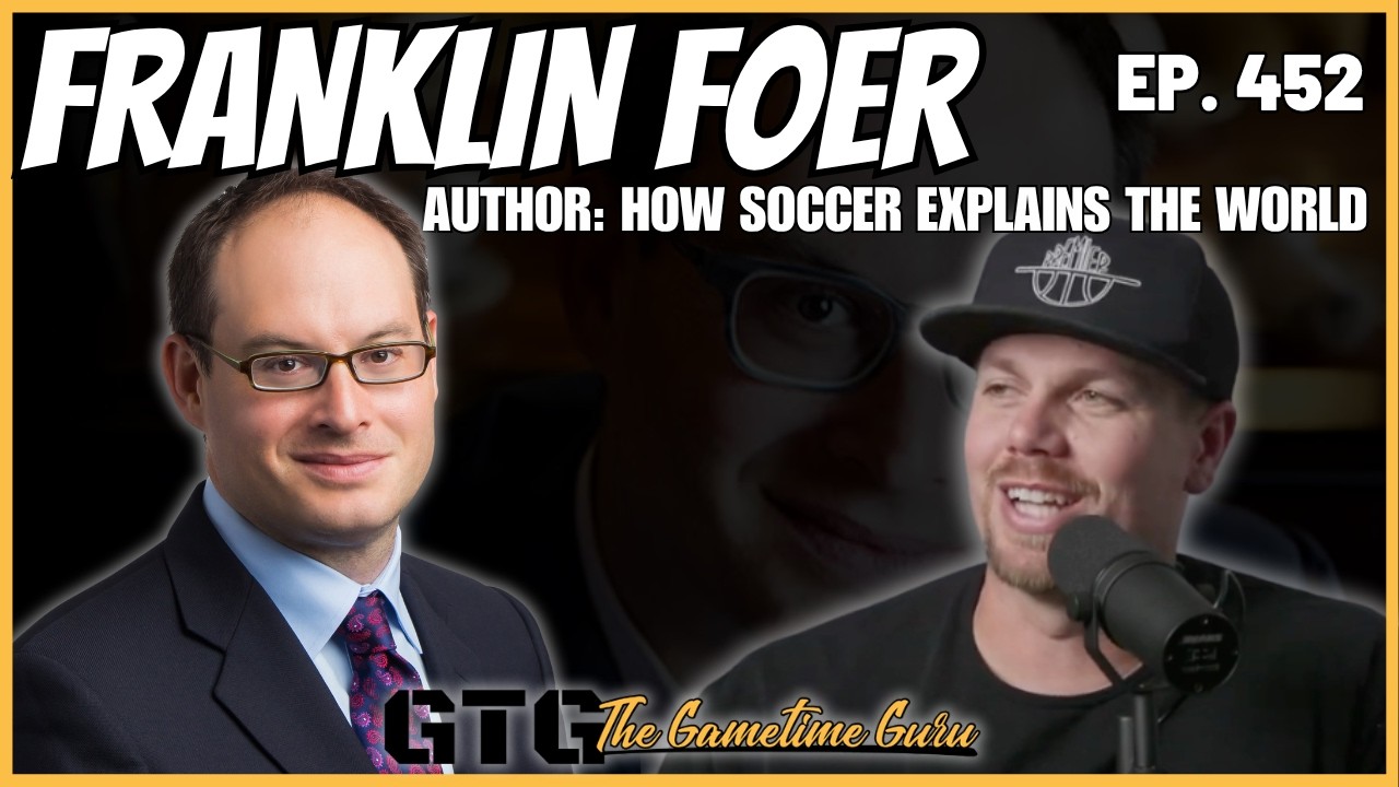 Franklin Foer: Soccer, Tribalism, Globalization & the 2026 World Cup