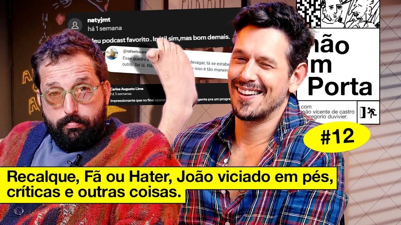 RECALQUE, FÃ OU HATER, JOÃO VICIADO EM PÉS, CRÍTICAS E OUTRAS COISAS | NÃO IMPORTA #12
