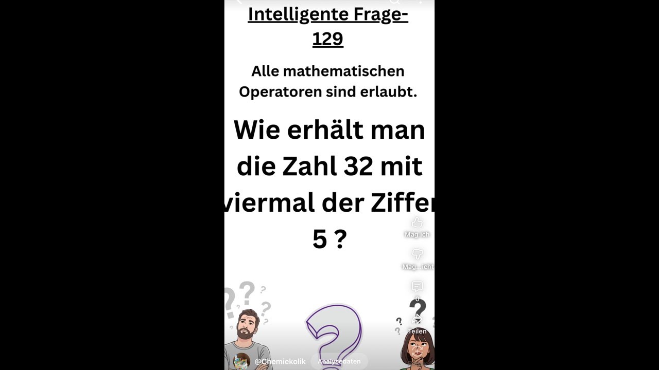 🔴Chemiekolik🥸🤓Intelligente Frage-129.Viel Erfolg, Viel Spaß.
