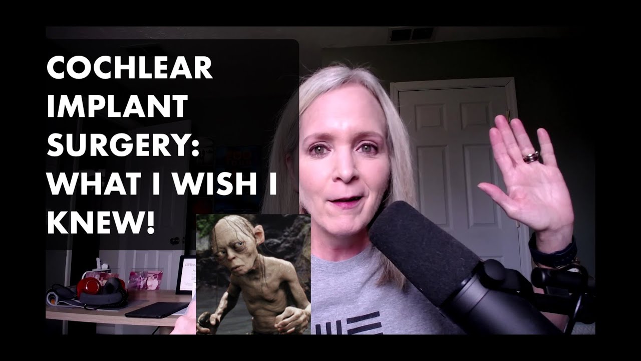 Cochlear Implant Surgery: what I wish I knew!