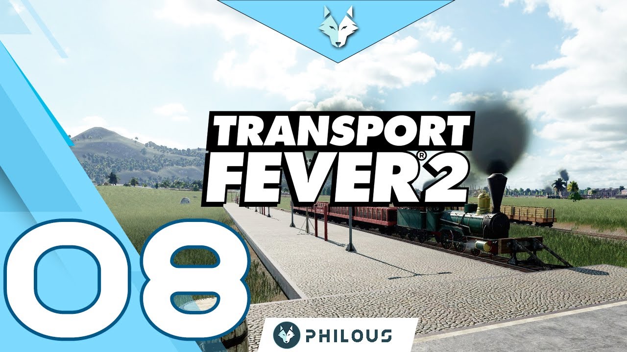 [FR] Transport Fever 2 - 08 - Plus de touuuut !