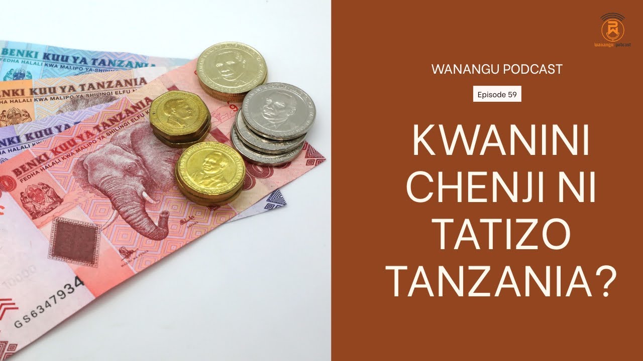 Episode 59 | Kwanini chenji ni tatizo Tanzania?