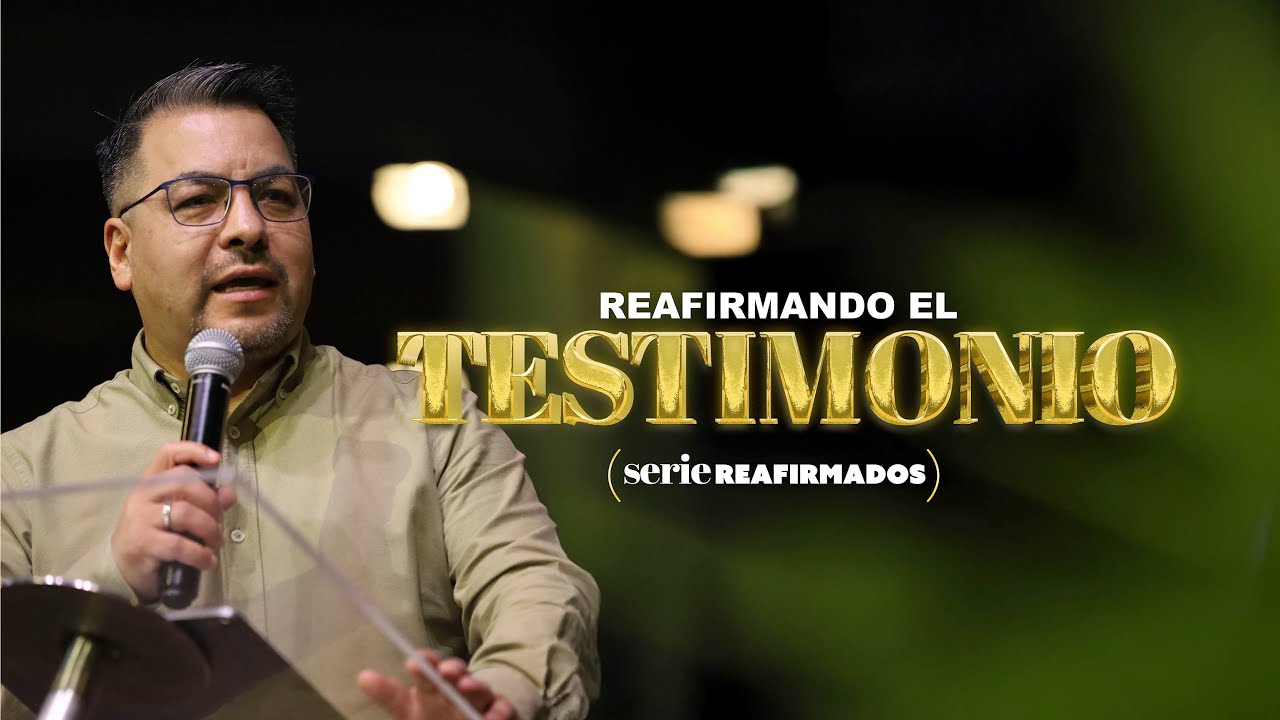 Reafirmando el Testimonio | Serie Reafirmados – Arco Center