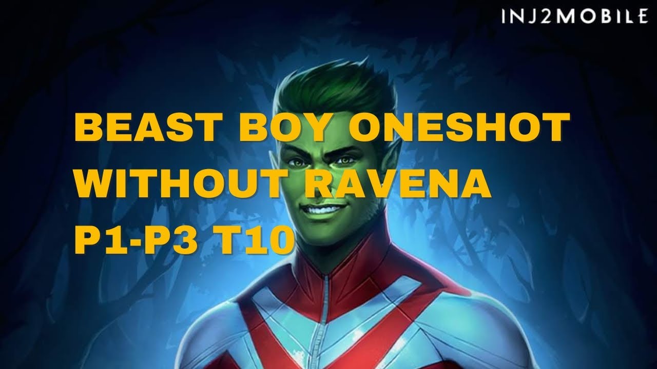 BEAST BOY WITHOUT RAVENA ONESHOT P1-P3 TIER 10 LEAGUE RAID INJUSTICE 2 MOBILE