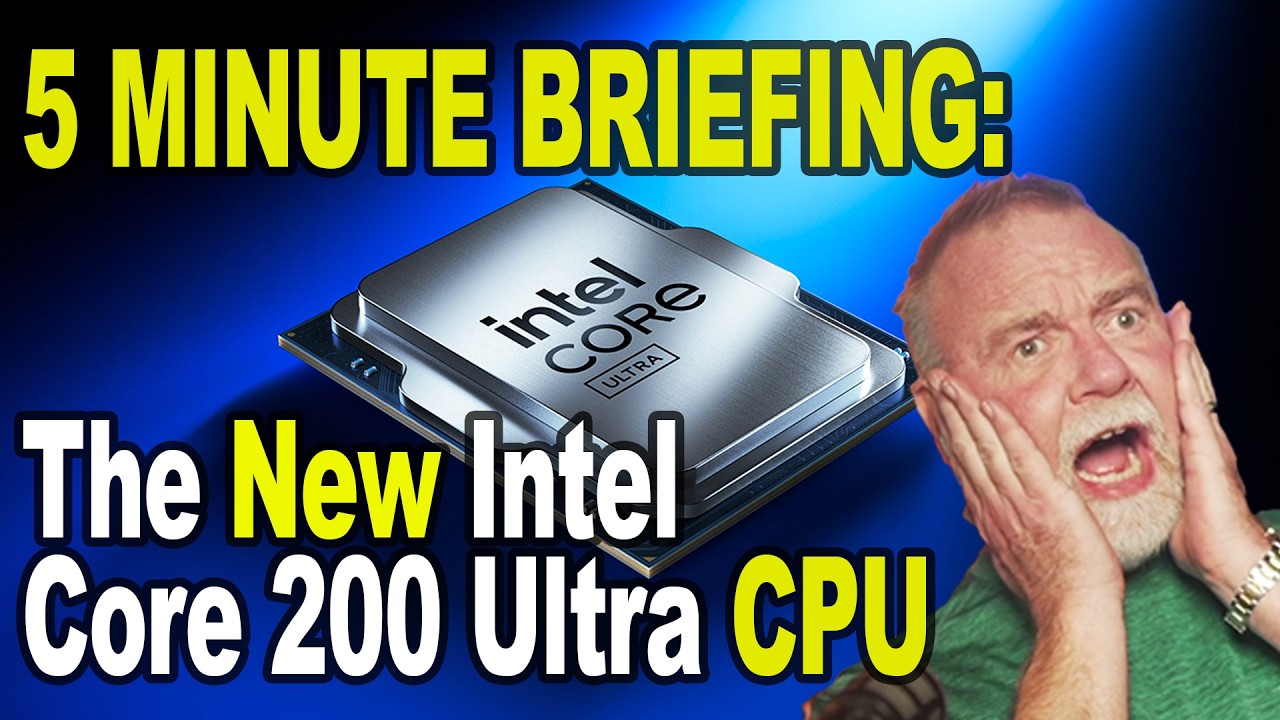 NEW Desktop CPUs!  Intel Core 200 Ultra Series - What You Need to Know in Only 5 Minutes!