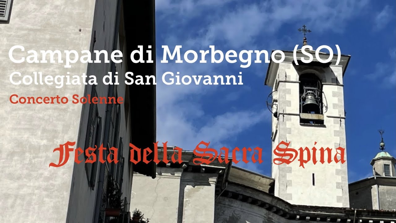 Campane di Morbegno(SO)-Collegiata di San Giovanni Battista-Concerto Solenne