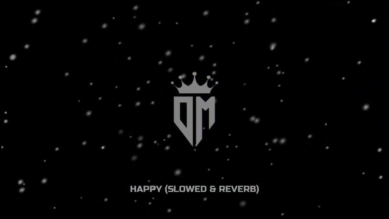 Pharrell Williams - Happy (Slowed & Reverb)