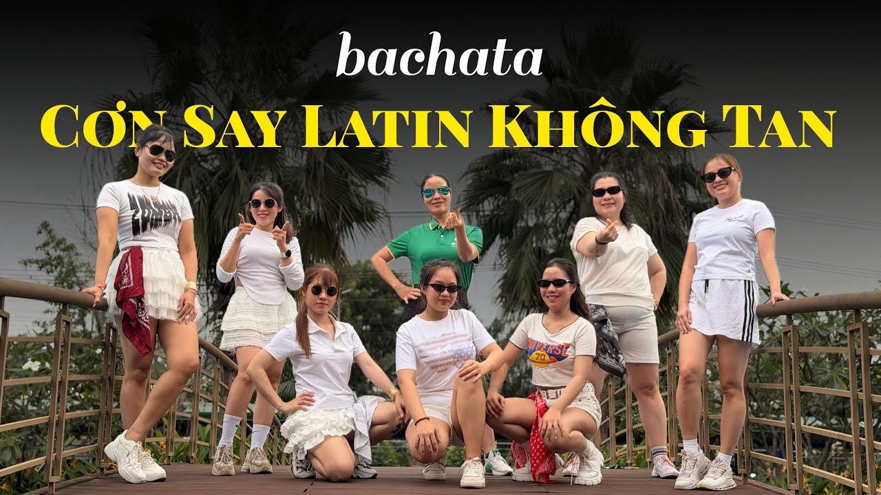 Cơn Say Latin Không Tan | Bachata | Zumba dance cover 