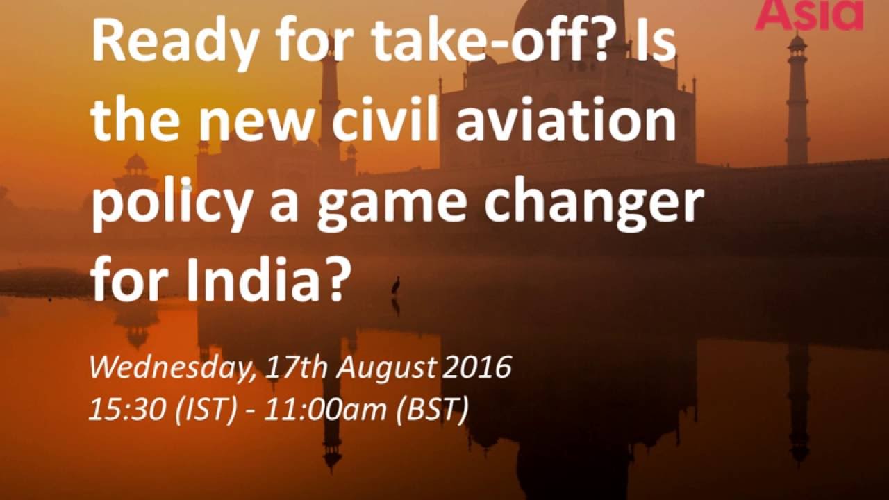 Webinar:  Is the new civil aviation policy a game changer for India?