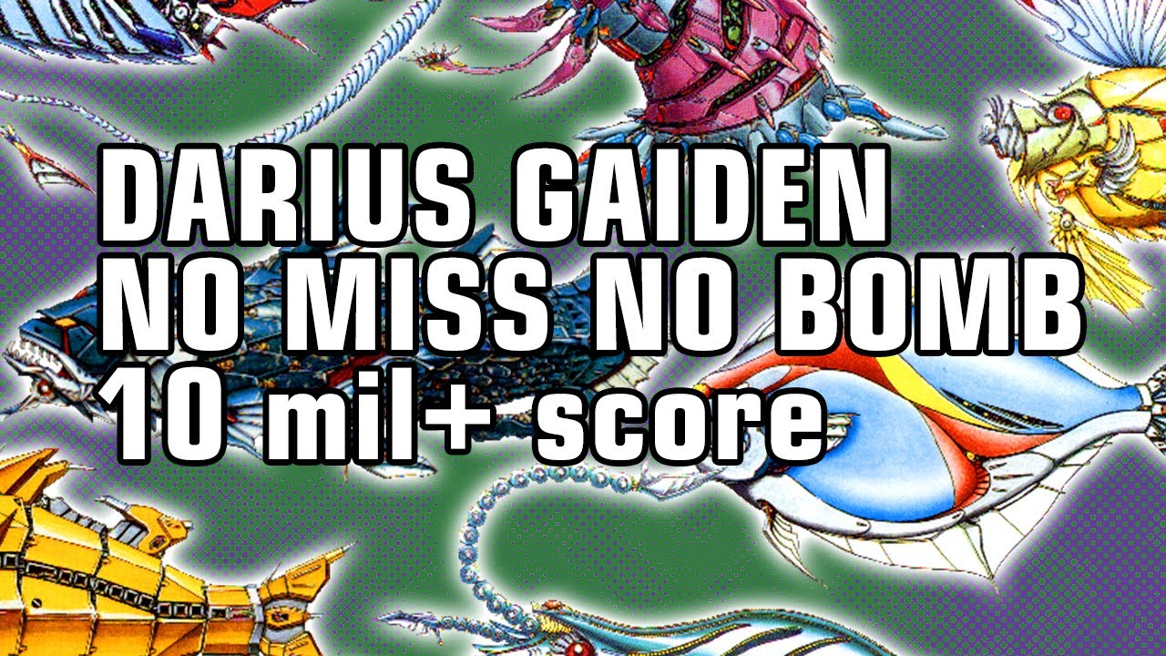 Darius Gaiden 1CC No Miss No Bomb