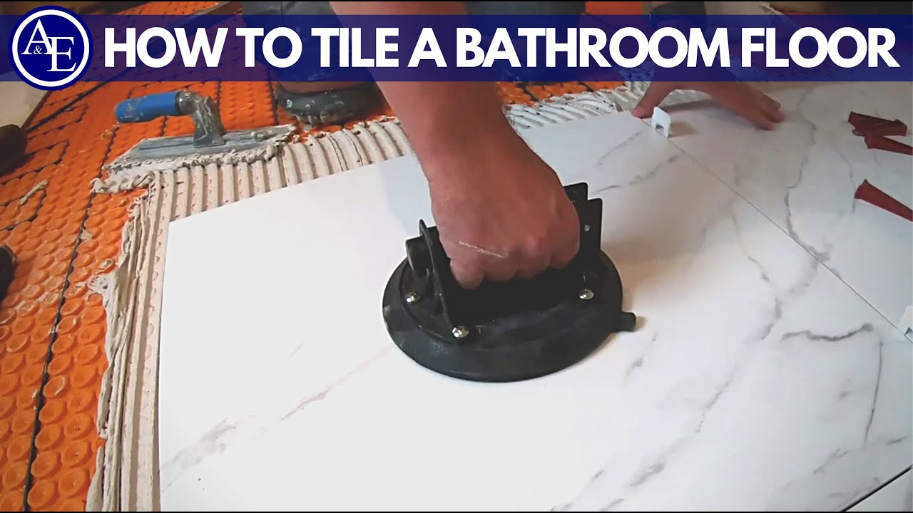 HOW TO TILE A BATHROOM FLOOR | A&E Insights | Build with A&E