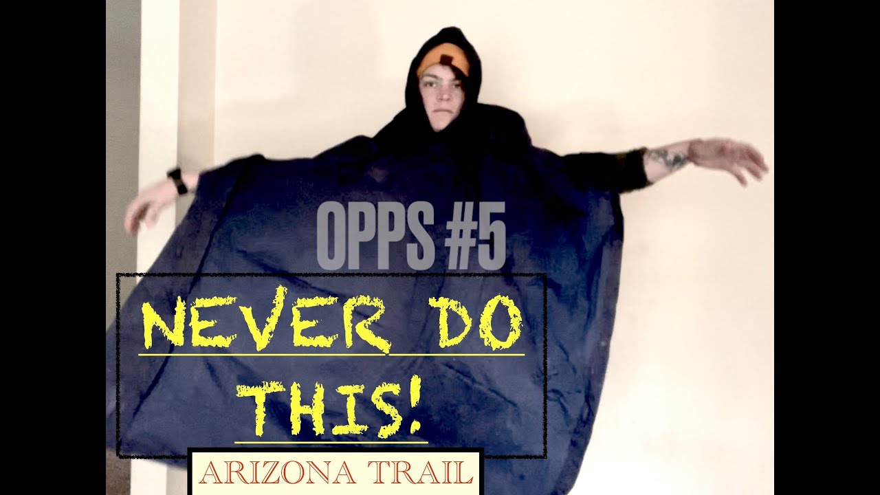NEVER DO THIS ON THE ARIZONA TRAIL