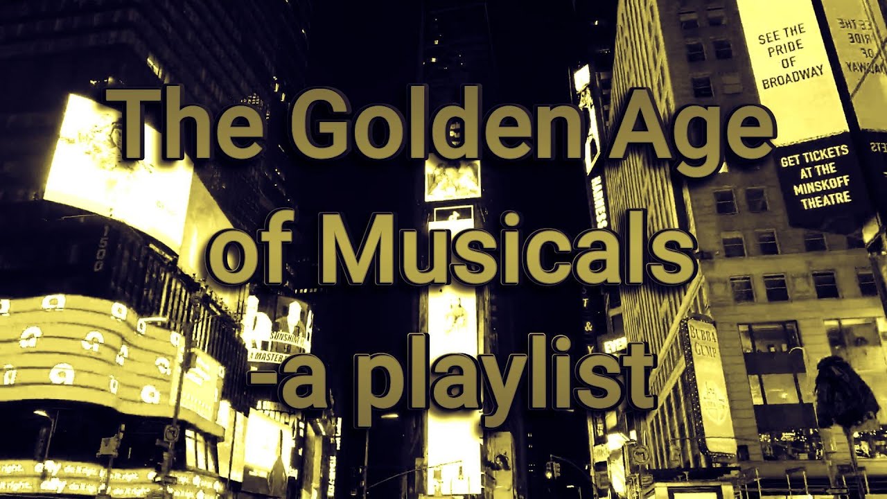 The Golden Age of Musicals Playlist