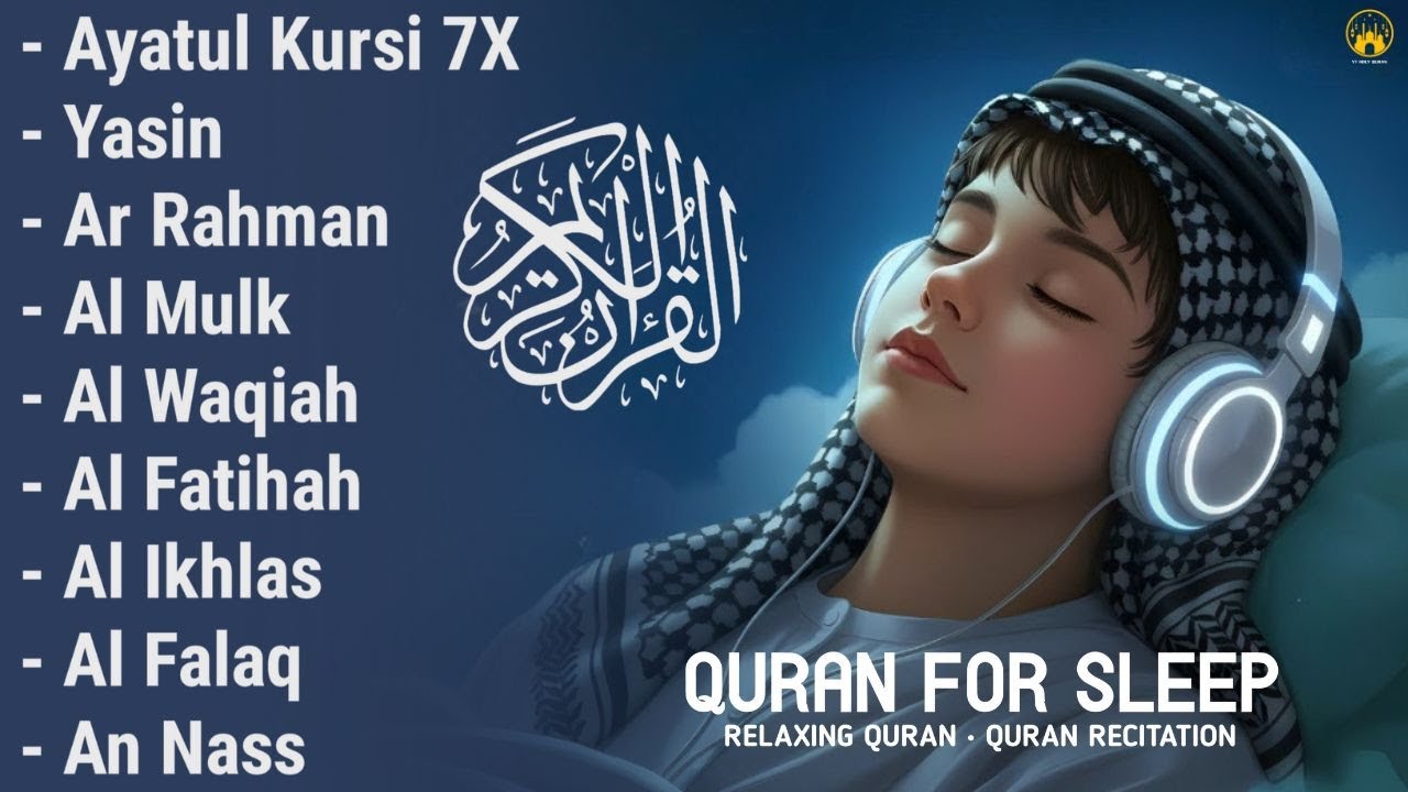 Uyqu uchun Qur'on | Dam olish uchun tinchlantiruvchi oyatlar | Oyat Kursiy, Yasin, Arrahmon Ala Aqel