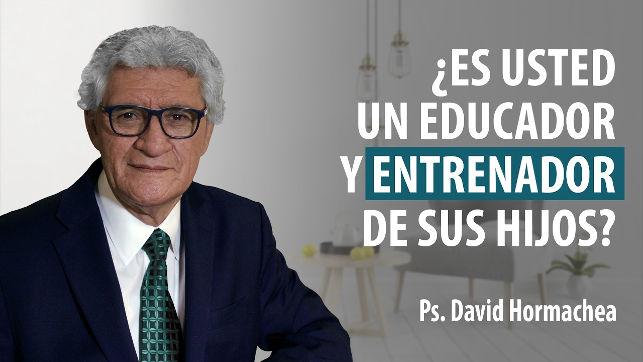 ¿ES USTED UN EDUCADOR Y ENTRENADOR DE SUS HIJOS?